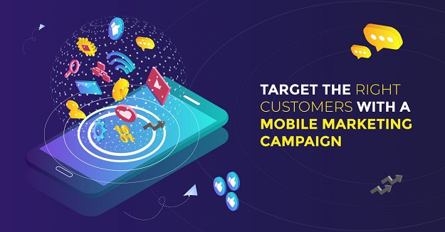 Target the Right Customers with a Mobile Marketing Campaign