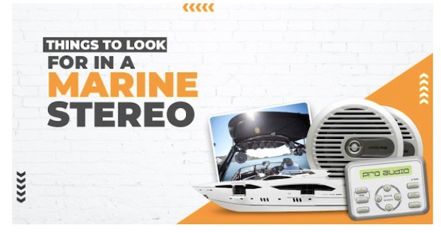 Things to Look for in a Marine Stereo