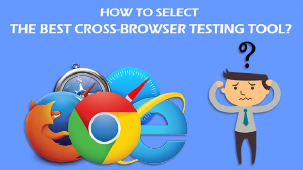 How to Select the Best Cross-Browser Testing Tool