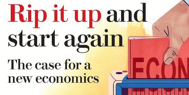Rip It Up and Start Again: The Case for a New Economics