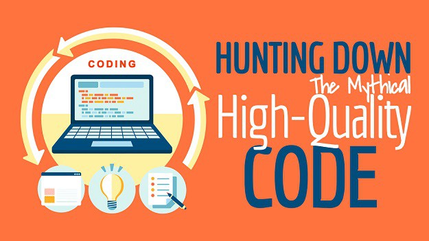 Hunting Down The Mythical High-Quality Code