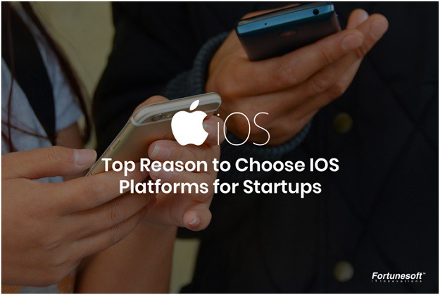 Why Should Startups Choose iOS Platform for App Development